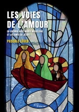 Les Voies de l'amour - Pascale Léger