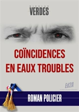 Coïncidences en eaux troubles - Nicolas Verdes