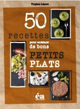 50 recettes pour cuisiner de bons petits plats - Virginie Lenart