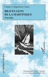 Braves gens de la Martinique - Claude Carbet