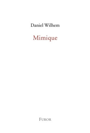 Mimique - Daniel Wilhem