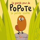 La Grande peur de Popote la petite crotte - Olivier Dutto