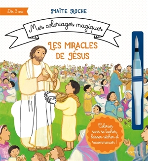Les miracles de Jésus - Maïte Roche