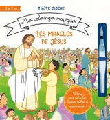 Les miracles de Jésus - Maïte Roche