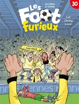 Les foot furieux. Vol. 30. Let derby love! - Daniel Bultreys