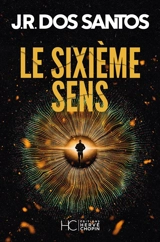 Le sixième sens - José Rodrigues dos Santos