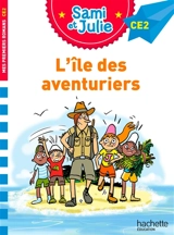 Sami et Julie : l'île des aventuriers : roman CE2 - Sophie de Mullenheim