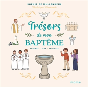 Trésors de mon baptême : énigmes, jeux, enquêtes - Sophie de Mullenheim