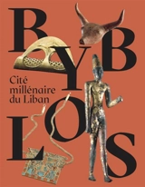 Byblos : cité millénaire du Liban : exposition, Paris, Institut du monde arabe, du 24 mars au 23 août 2026