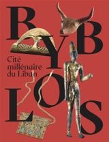 Byblos : cité millénaire du Liban : exposition, Paris, Institut du monde arabe, du 24 mars au 23 août 2026