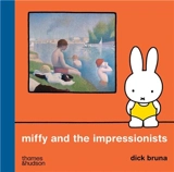 Miffy and the Impressionists - Dick Bruna