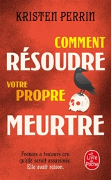 Comment résoudre votre propre meurtre - Kristen Perrin