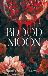 Blood moon - Britney S. Lewis
