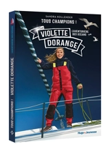 Violette Dorange : l'aventurière des océans - Sandra Kollender