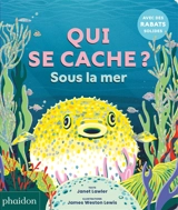 Qui se cache ? : sous la mer - Janet Lawler