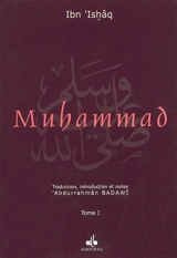 La vie du prophète Muhammad, l'envoyé d'Allah.... Vol. 1 - Muhammad Ibn Ishaq