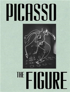 Picasso : The Figure - Virginie Perdrisot-Cassan