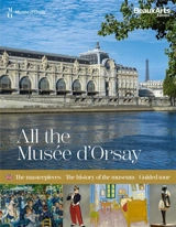 All the musée d'Orsay : the masterpieces, the history of the museum, guided tour - Stéphane Guégan