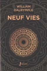 Neuf vies : à la recherche du sacré dans l'Inde d'aujourd'hui - William Dalrymple