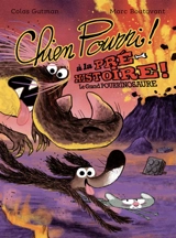 Chien Pourri à la préhistoire : le grand pourrinosaure - Colas Gutman
