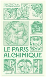 Le Paris alchimique - Emilie Meillerais Gallois