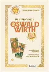 Lire le tarot avec le Oswald Wirth - Régine Brzesc-Colonges