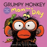 Grumpy Monkey Mom for a Day - Suzanne Lang