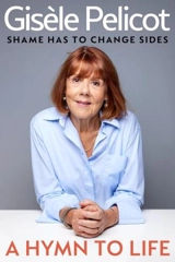 A Hymn to Life - Pelicot, Gisèle