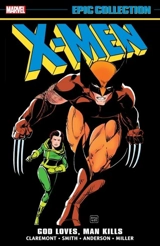 X-Men Epic Collection : God Loves, Man Kills - Claremont, Chris