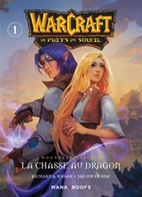 Warcraft : le puits de soleil. Vol. 1. La chasse au dragon - Richard A. Knaak