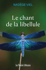 Le chant de la libellule - Nadège Viel