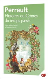 Histoires ou Contes du temps passé - Charles Perrault
