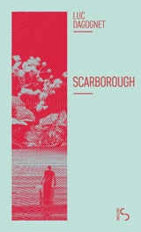Scarborough - Luc Dagognet