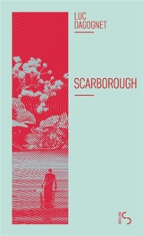 Scarborough - Luc Dagognet
