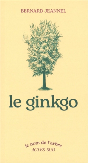 Le ginkgo - Bernard Jeannel