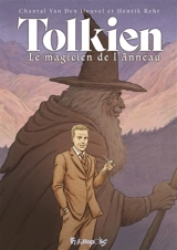 Tolkien : le magicien de l'anneau - Chantal Van den Heuvel