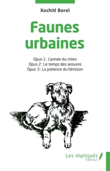Faunes urbaines - Xochitl Borel