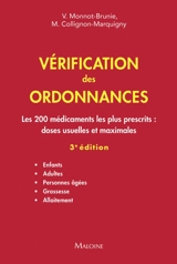 Vérification des ordonnances : les 200 médicaments les plus prescrits, doses usuelles et maximales : enfants, adultes, personnes âgées, grossesse, allaitement - Vanida Brunie