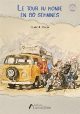 Le tour du monde en 80 semaines - Poulin, Claire A.