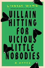 Villain Hitting for Vicious Little Nobodies - Wong, Lindsay