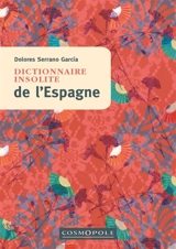 Dictionnaire insolite de l'Espagne - Dolores Serrano Garcia