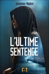 L'ultime sentence - Antoine Maire
