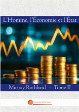 L'Homme, l'Economie et l'Etat : Tome II - Murray Newton Rothbard