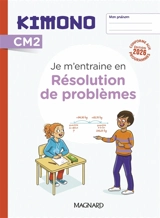 Kimono CM2 : résolution de problèmes : cahier de l'élève - Christophe Bolsius