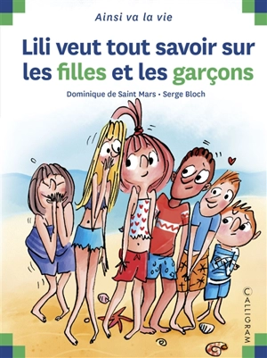 Lili veut tout savoir sur les filles et les garçons - Dominique de Saint-Mars