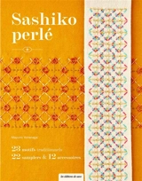 Sashiko perlé : 23 motifs traditionnels, 22 samplers & 12 accessoires - Mayumi Yonenaga
