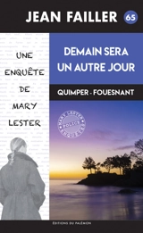 Une enquête de Mary Lester. Vol. 65. Demain sera un autre jour - Jean Failler