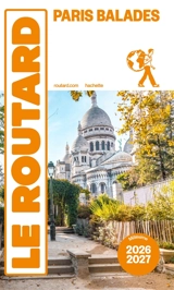 Paris balades : 2026-2027 - Philippe Gloaguen