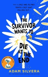 The Survivor Wants to Die at the End Vol. 3 - Adam Silvera