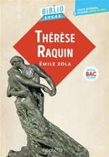 Thérèse Raquin : texte intégral + dossier objectif bac : spécial bac techno - Emile Zola